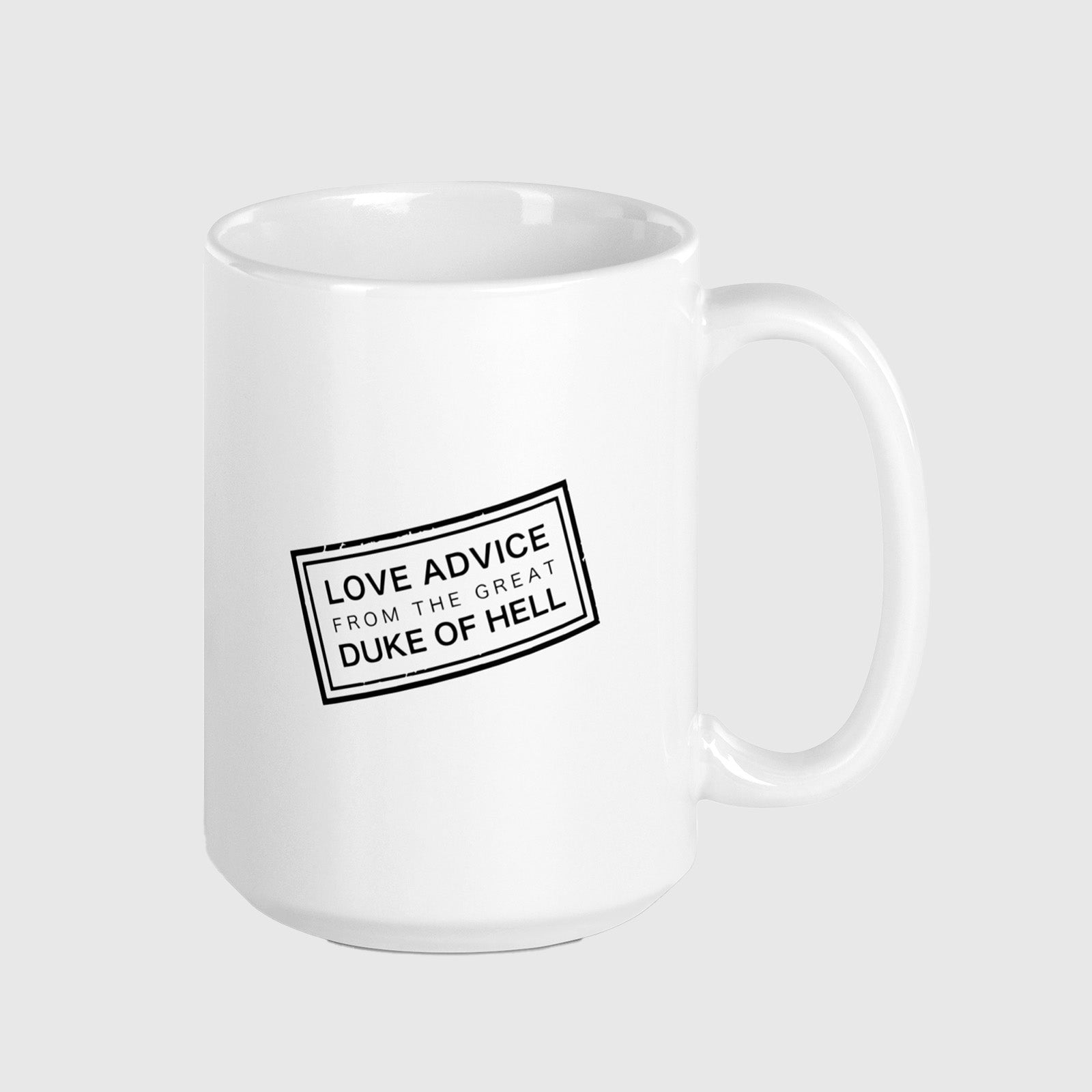 LOVE ADVICE FROM THE GREAT DUKE OF HELL - 15oz GLOSSY MUG